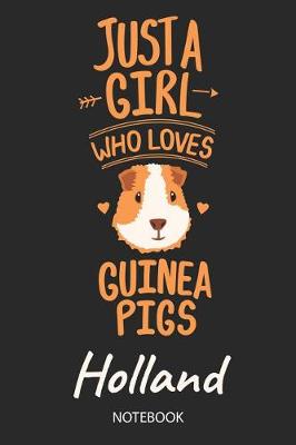 Book cover for Just A Girl Who Loves Guinea Pigs - Holland - Notebook