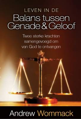 Book cover for Leven in De Balans Tussen Genade & Geloof