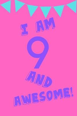 Book cover for I Am 9 and Awesome!