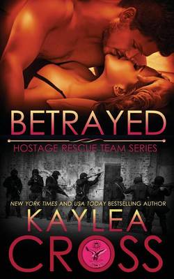 Betrayed by Kaylea Cross