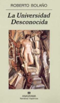 Book cover for La Universidad Desconocida