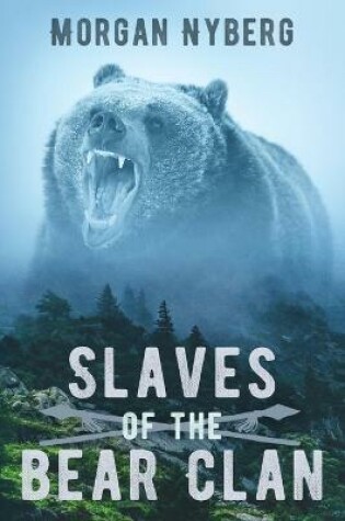 Cover of Slaves of the Bear Clan