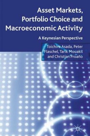 Cover of Asset Markets, Portfolio Choice and Macroeconomic Activity