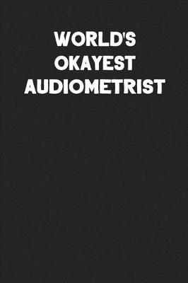 Book cover for World's Okayest Audiometrist