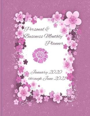 Book cover for Personal & Business Monthly Planner January 2020 through June 2021