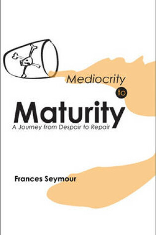 Cover of Mediocrity to Maturity