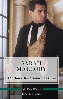 The Ton's Most Notorious Rake by Sarah Mallory