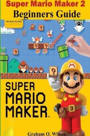 Cover of Super Mario Maker 2 Beginners Guide
