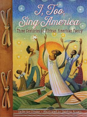 Book cover for I, Too, Sing America: Three Centuries of African American Poetry