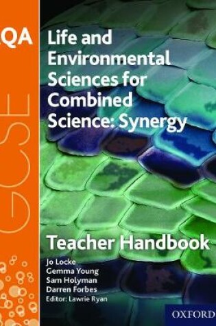 Cover of AQA GCSE Combined Science (Synergy): Life and Environmental Sciences Teacher Handbook