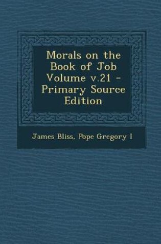 Cover of Morals on the Book of Job Volume V.21 - Primary Source Edition