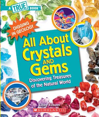 Cover of All about Crystals (a True Book: Digging in Geology)