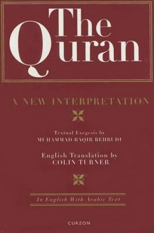 Cover of Quran: A New Interpretation, The: In English with Arabic Text