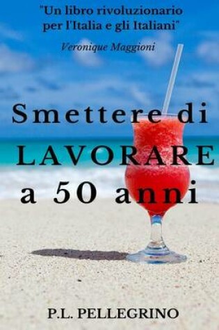 Cover of Smettere di lavorare a 50 anni