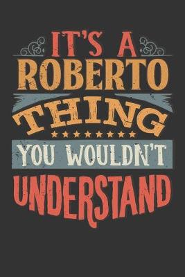 Book cover for Its A Roberto Thing You Wouldnt Understand