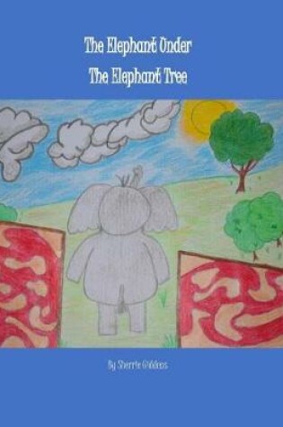 Cover of The Elephant Under the Elephant Tree