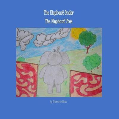 Book cover for The Elephant Under the Elephant Tree