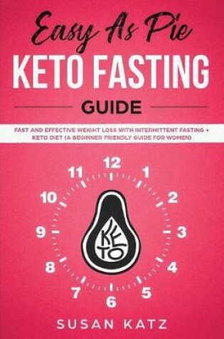 Cover of Easy as Pie Keto Fasting Guide