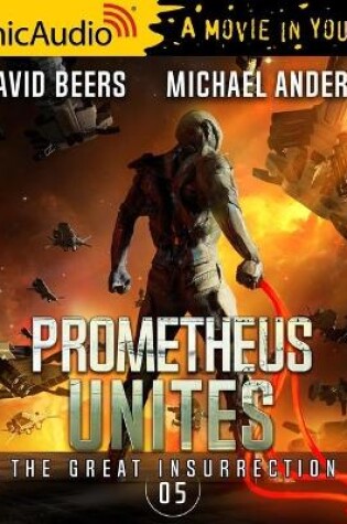 Cover of Prometheus Unites [Dramatized Adaptation]