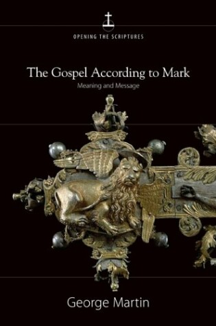 Cover of Opening the Scriptures - The Gospel According to Mark