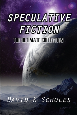 Book cover for Speculative Fiction The Ultimate Collection