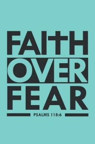 Cover of Faith Over Fear Psalm 118