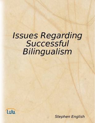 Book cover for Issues Regarding Successful Bilingualism