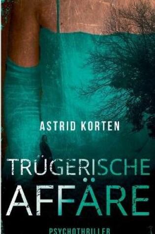 Cover of Trügerische Affäre