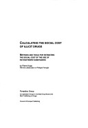 Book cover for Calculating the Social Cost of Illicit Drugs