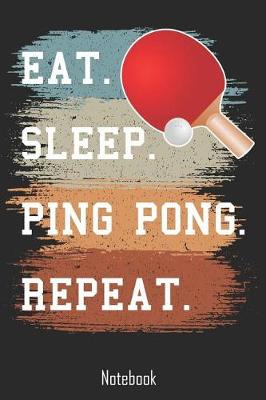 Book cover for Eat. Sleep. Ping Pong. Repeat.