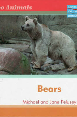 Cover of Zoo Animals: Bears Macmillan Library