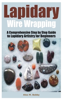 Cover of Lapidary Wire Wrapping