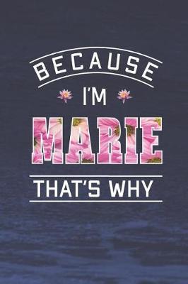 Book cover for Because I'm Marie That's Why