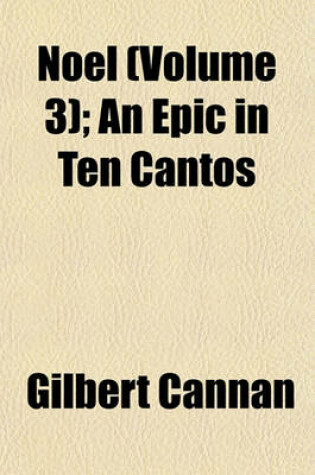 Cover of Noel (Volume 3); An Epic in Ten Cantos