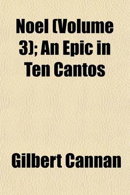 Book cover for Noel (Volume 3); An Epic in Ten Cantos