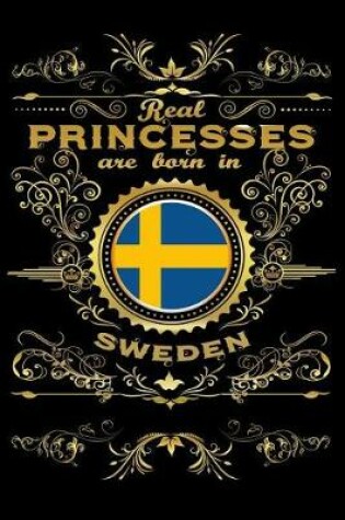 Cover of Real Princesses Are Born in Sweden