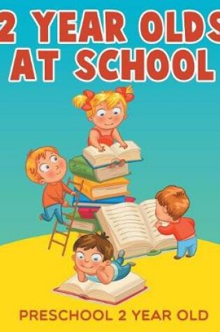 Cover of 2-Year-Olds at School