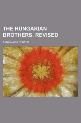 Cover of The Hungarian Brothers. Revised