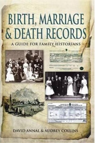 Cover of Birth, Marriage and Death Records: A Guide for Family Historians