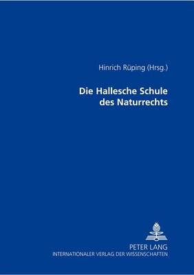 Cover of Die Hallesche Schule Des Naturrechts