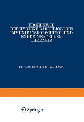 Book cover for Ergebnisse Der Hygiene Bakteriologie Immunitatsforschung Und Experimentellen Therapie