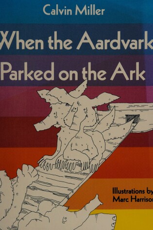 Cover of When the Aardvark Parked on Ark