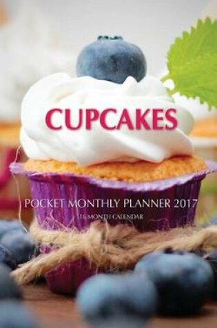 Cover of Cupcakes Pocket Monthly Planner 2017