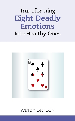 Book cover for Transforming Eight Deadly Emotions into Healthy Ones