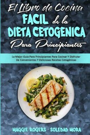 Cover of El Libro De Cocina Facil De La Dieta Cetogenica Para Principiantes