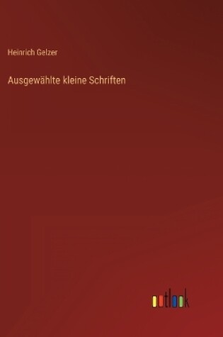Cover of Ausgewählte kleine Schriften