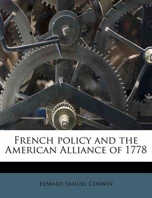 Book cover for French Policy and the American Alliance of 1778