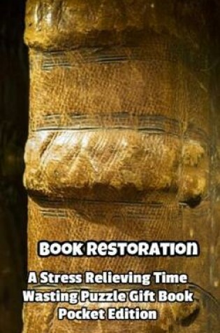 Cover of Book Restoration a Stress Relieving Time Wasting Puzzle Gift Book