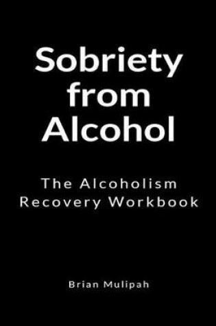 Cover of Sobriety from Alcohol