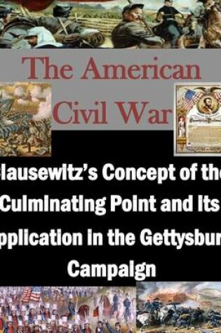 Cover of Clausewitz's Concept of the Culminating Point and Its Application in the Gettysburg Campaign